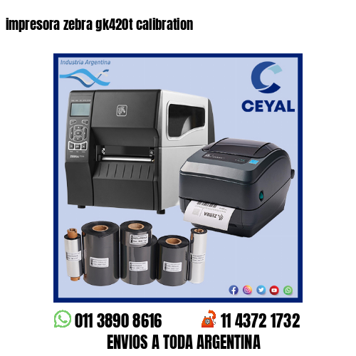 impresora zebra gk420t calibration