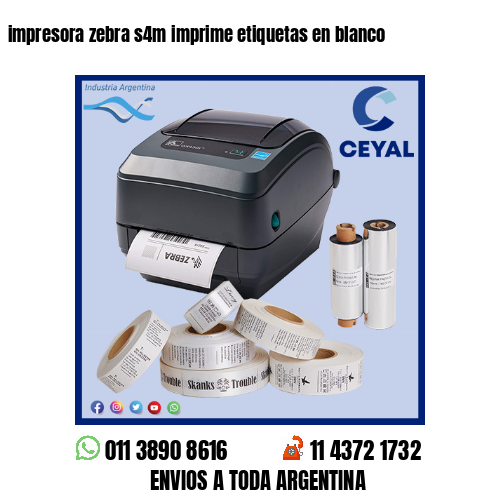 impresora zebra s4m imprime etiquetas en blanco