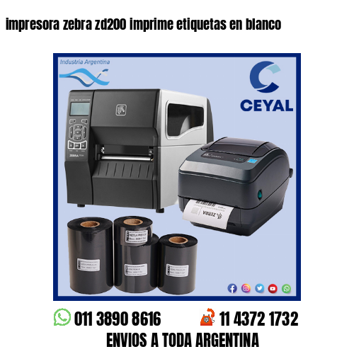 impresora zebra zd200 imprime etiquetas en blanco