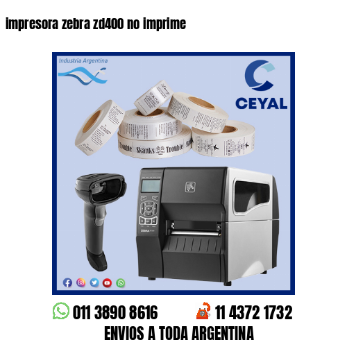 impresora zebra zd400 no imprime