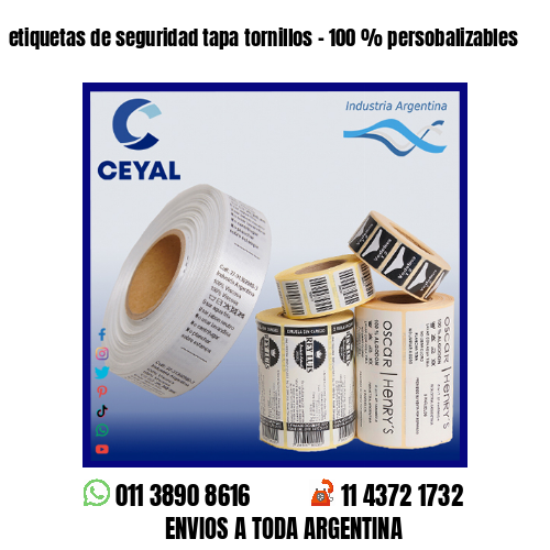 etiquetas de seguridad tapa tornillos - 100 % persobalizables