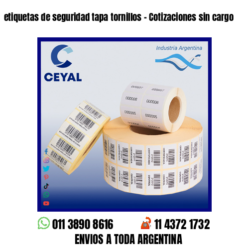 etiquetas de seguridad tapa tornillos – Cotizaciones sin cargo