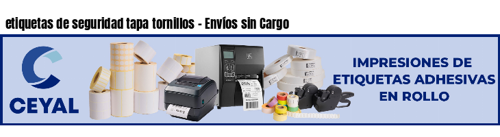 etiquetas de seguridad tapa tornillos - Envíos sin Cargo