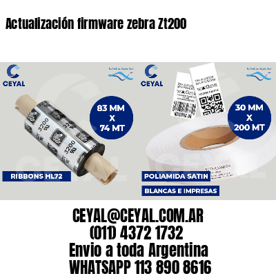 Actualización firmware zebra Zt200