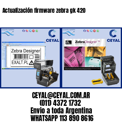 Actualización firmware zebra gk 420