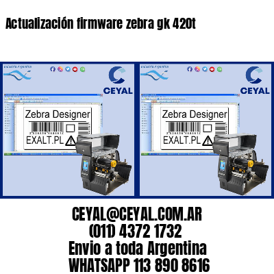 Actualización firmware zebra gk 420t