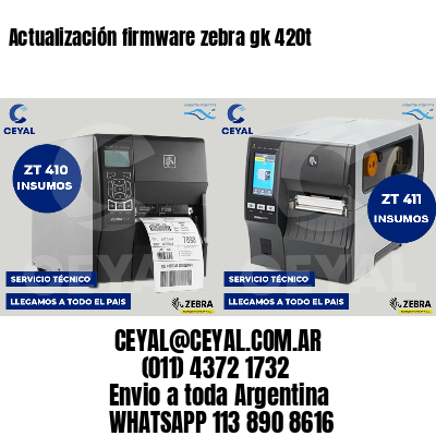 Actualización firmware zebra gk 420t