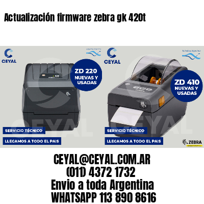 Actualización firmware zebra gk 420t