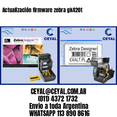 Actualización firmware zebra gk420t