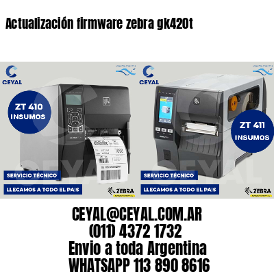 Actualización firmware zebra gk420t