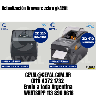 Actualización firmware zebra gk420t