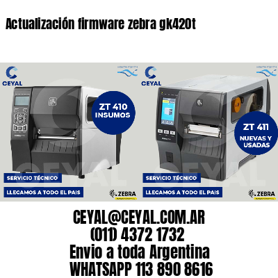 Actualización firmware zebra gk420t