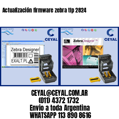 Actualización firmware zebra tlp 2824