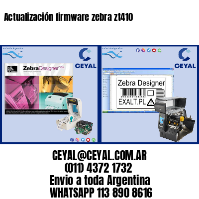 Actualización firmware zebra zt410