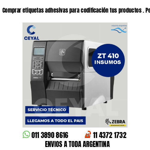 Comprar etiquetas adhesivas para codificación tus productos . Pedí cotización