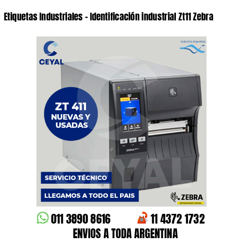 Etiquetas Industriales - Identificación industrial Zt11 Zebra