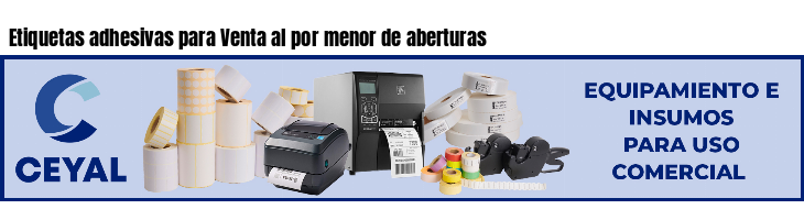 Etiquetas adhesivas para Venta al por menor de aberturas
