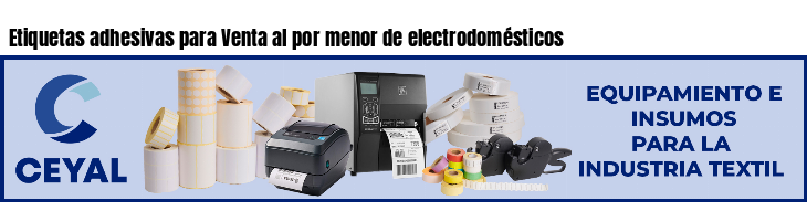 Etiquetas adhesivas para Venta al por menor de electrodomésticos