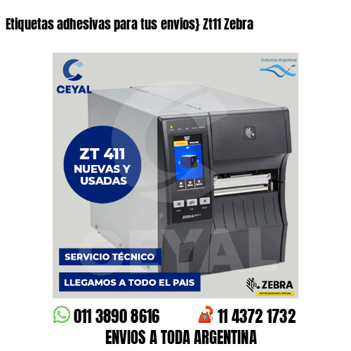 Etiquetas adhesivas para tus envios} Zt11 Zebra