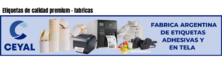 Etiquetas de calidad premium - fabricas