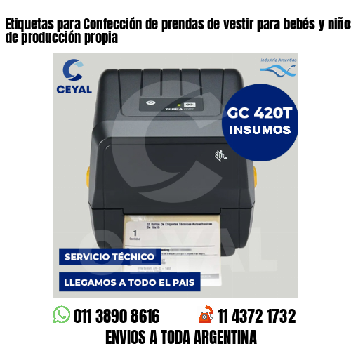 Etiquetas para Confección de prendas de vestir para bebés y niños . 50 años de producción propia