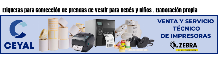 Etiquetas para Confección de prendas de vestir para bebés y niños . Elaboración propia
