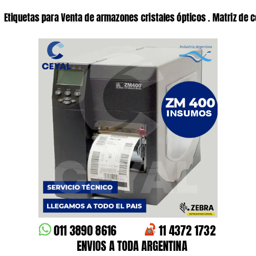 Etiquetas para Venta de armazones cristales ópticos . Matriz de costos