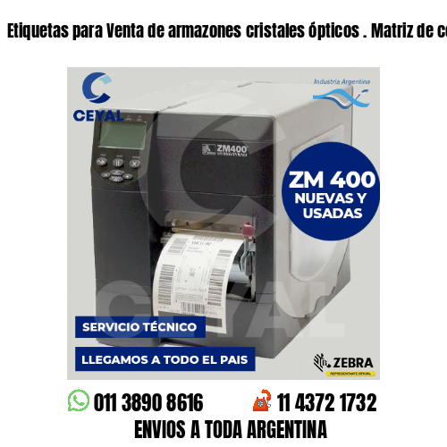 Etiquetas para Venta de armazones cristales ópticos . Matriz de costos