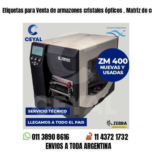 Etiquetas para Venta de armazones cristales ópticos . Matriz de costos