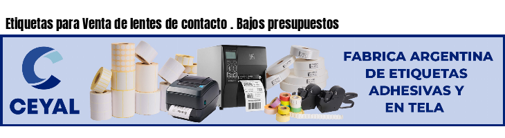 Etiquetas para Venta de lentes de contacto . Bajos presupuestos