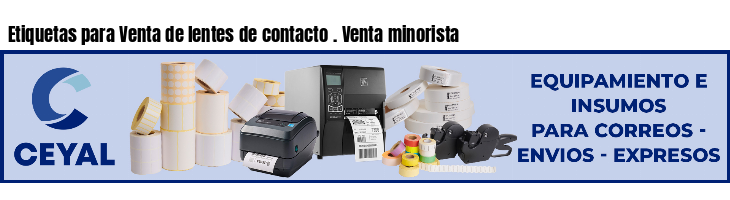 Etiquetas para Venta de lentes de contacto . Venta minorista
