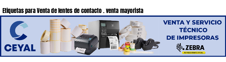 Etiquetas para Venta de lentes de contacto . venta mayorista
