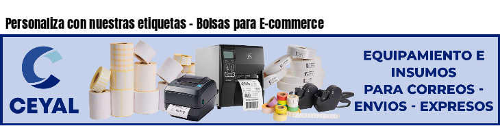 Personaliza con nuestras etiquetas - Bolsas para E-commerce