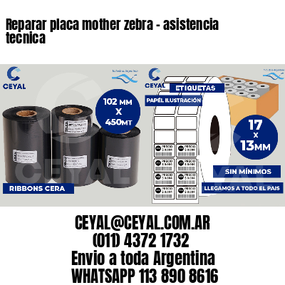 Reparar placa mother zebra - asistencia tecnica