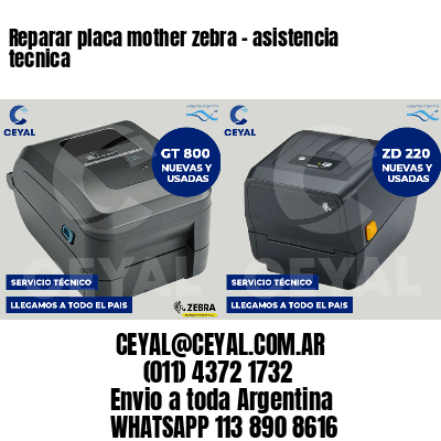 Reparar placa mother zebra - asistencia tecnica