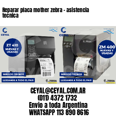 Reparar placa mother zebra - asistencia tecnica