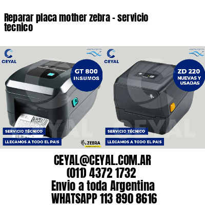 Reparar placa mother zebra - servicio tecnico