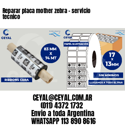 Reparar placa mother zebra - servicio tecnico