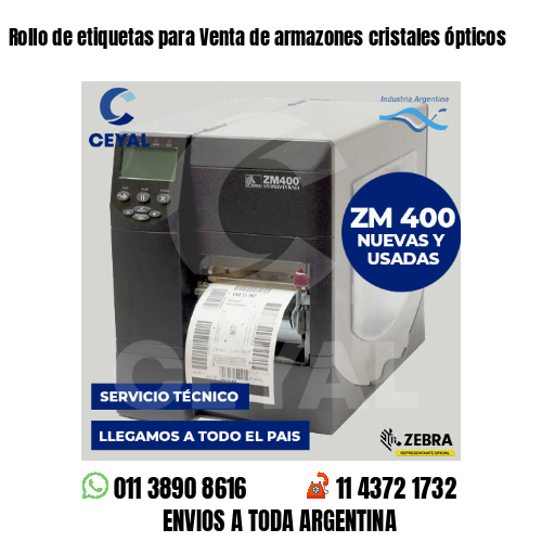Rollo de etiquetas para Venta de armazones cristales ópticos