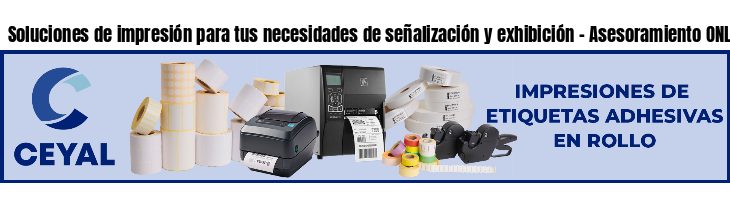 Soluciones de impresión para tus necesidades de señalización y exhibición - Asesoramiento ONLINE