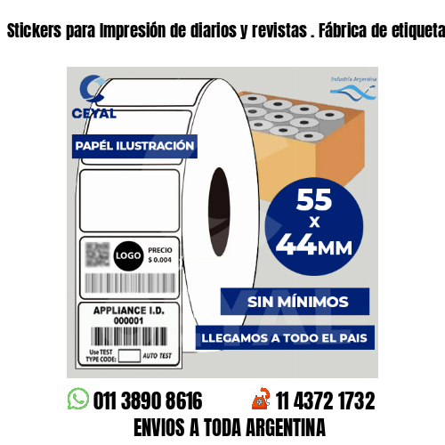 Stickers para Impresión de diarios y revistas . Fábrica de etiquetas