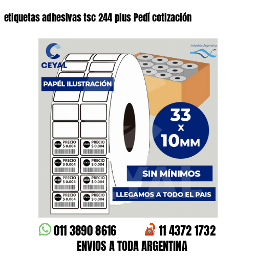 etiquetas adhesivas tsc 244 plus Pedí cotización