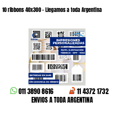 10 ribbons 40x300 - Llegamos a toda Argentina