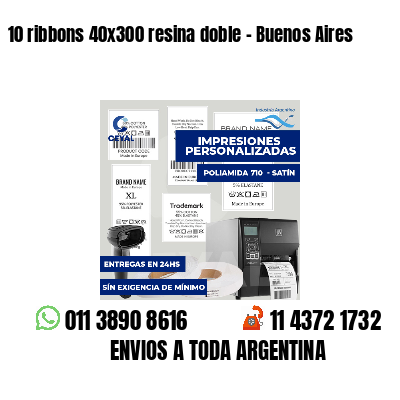 10 ribbons 40x300 resina doble - Buenos Aires