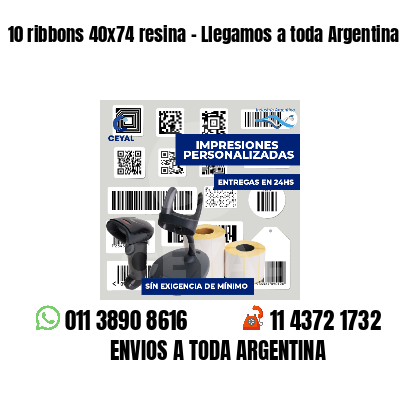 10 ribbons 40x74 resina - Llegamos a toda Argentina