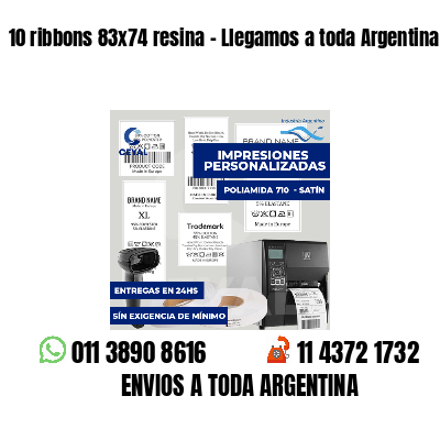 10 ribbons 83x74 resina - Llegamos a toda Argentina
