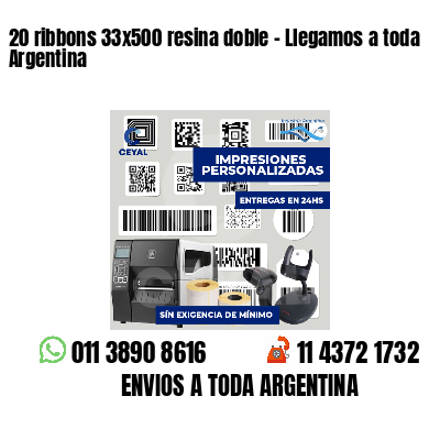 20 ribbons 33x500 resina doble - Llegamos a toda Argentina