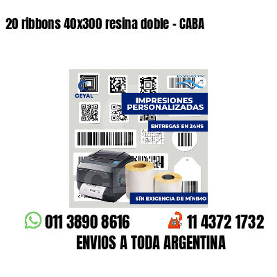 20 ribbons 40x300 resina doble - CABA