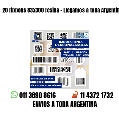 20 ribbons 83x300 resina - Llegamos a toda Argentina