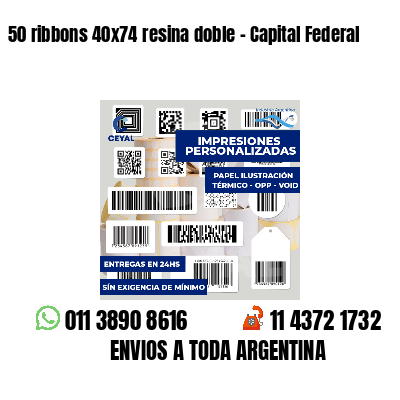 50 ribbons 40x74 resina doble - Capital Federal